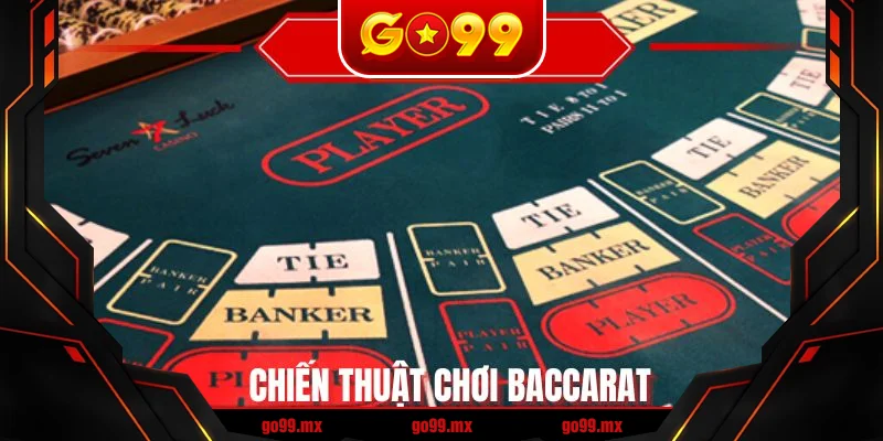 Chiến Thuật Chơi Baccarat
