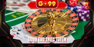 GO99 EVO Trực Tuyến