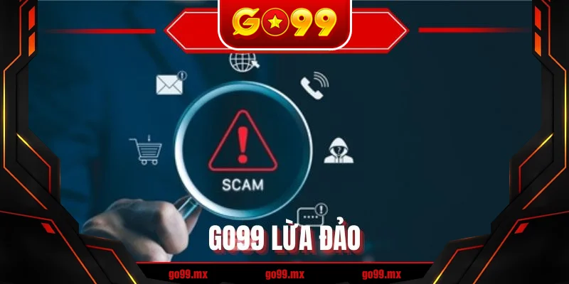 GO99 Lừa Đảo